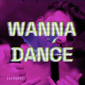 Wanna Dance