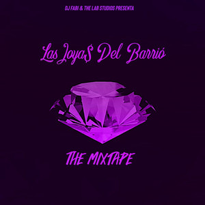 Las Joya$ Del Barrio: The Mixtape (Clean Version)