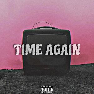 Time Again (Explicit)