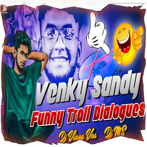 Venky Sandy Funny Troll Dialoques