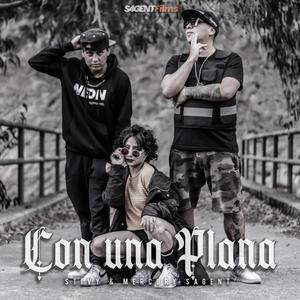 Con Una Plana(feat. Stivy Sagent & Mercury Sagent) (Explicit)