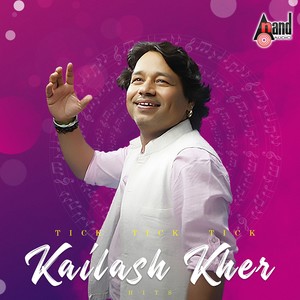 Tick Tick Tick - Kailash Kher Hits