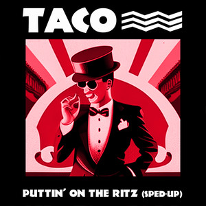 Puttin' On The Ritz (Re-Recorded)