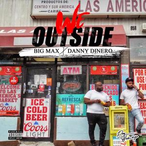 We Outside (Explicit)