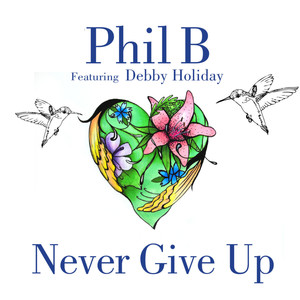 Never Give Up (feat. Debby Holiday)