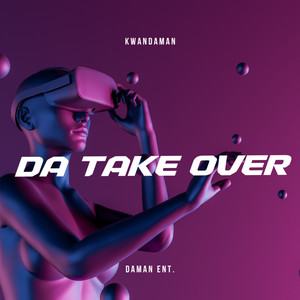 Da Take Over (Explicit)