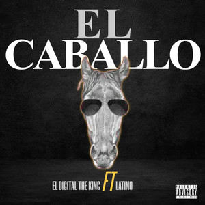 El Caballo (Explicit)