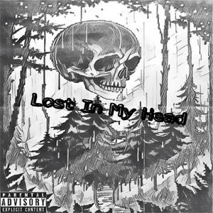 Lost In My Head (Explicit)