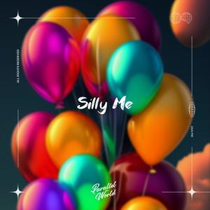 Silly Me