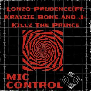 Mic Control (feat. Krayzie Bone & J-Killz The Prince) [Explicit]