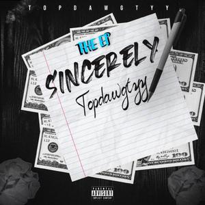 Sincerely Topdawgtyy (Explicit)