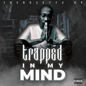 Trapped in My Mind (Explicit)