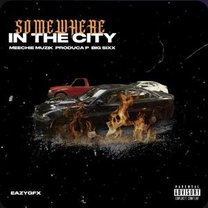 Somewhere In The City (Explicit)