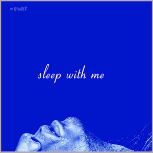 Sleep with Me