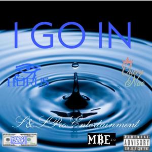 I Go In (feat. Queen Nae, MBE Zo & Racc$) (Explicit)