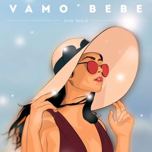 Vamos Bebe (Explicit)