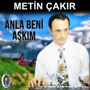 Anla Beni Aşkım