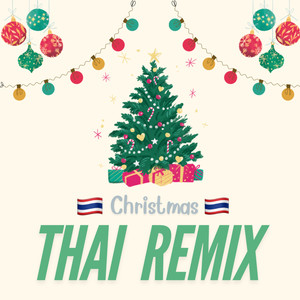 Christmas Thai Remix (คริสต์มาส Remix)