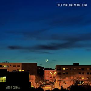 Soft Wind and Moon Glow (Single Version)