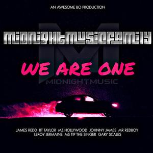 We Are One (feat. MidnightMusicFamily, Leroy Jermaine, MZ Hollywood, MS Tip The Singer, James Redd, Mr Redboy, RT Taylor & Gary Scales)