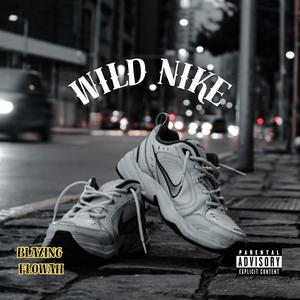 WILD NIKE (Explicit)