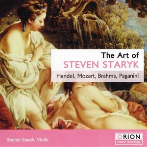 The Art Of Steven Staryk – Handel, Mozart, Brahms, Paganini