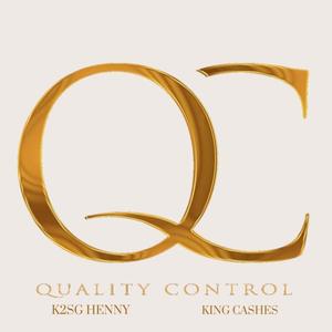 Quality Control (feat. King Cashes) (Radio Edit)