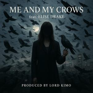 ME AND MY CROWS (feat. ELISE DRAKE) (Explicit)