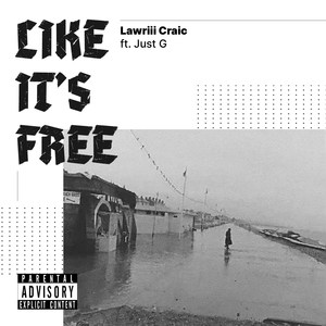 Like It's Free (Explicit)