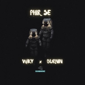 Phir Se(feat. Wiky x Burnin')