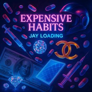 Expensive Habits (Explicit)