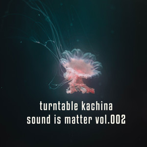 Sound is Matter Vol.002 (Explicit)