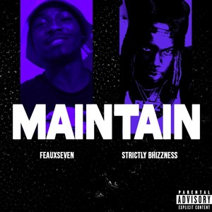 Maintain (feat. Feauxseven) [Explicit]