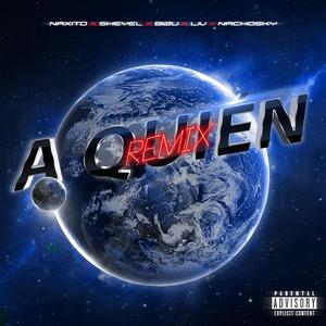 A Quien(feat. NACHOSKY & Liv) (Remix)