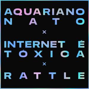 Rave Aquariano Nato X Internet é Tóxica