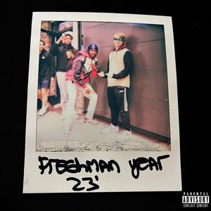 Freshman Year 23' (Explicit)