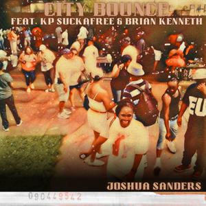 City Bounce (feat. Brian Kenneth & Kp Suckafree)