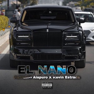 El Nano (feat. Fernando Aispuro) [Explicit]