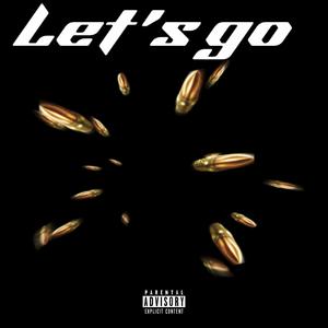 LETS GO (Explicit)