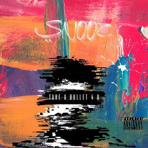 Take A Bullet 4 You (Explicit)