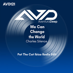 We Can Change the World (Pat the Cat Ibiza Radio Edit)