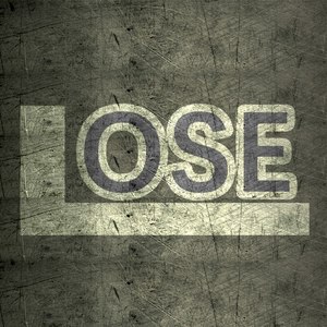 Lose