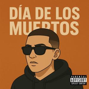 Día de los Muertos (Explicit)