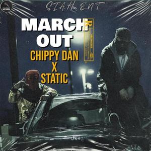 March out (feat. chippy dan & static.wtf) [Explicit]