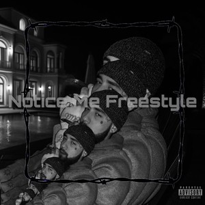 NOTiCE ME FREESTYLE (Explicit)