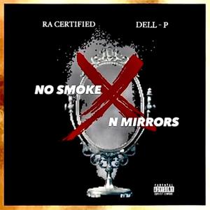 no smoke n mirrors(feat. Dell-P) (Explicit)