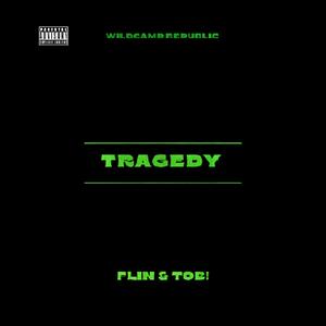 TRAGEDY (feat. TOB!) [Explicit]