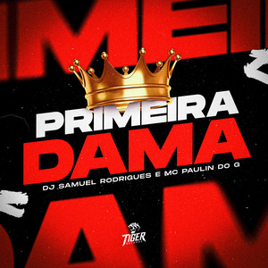 PRIMEIRA DAMA (Explicit)