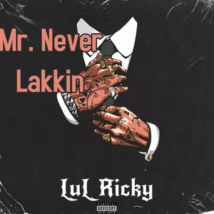 Mr. Never Lakkin