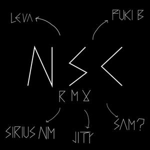 NSC (feat. Jay Abey, Fuki B, Leva, Sam? & Sirius NM) (RMX|Explicit)